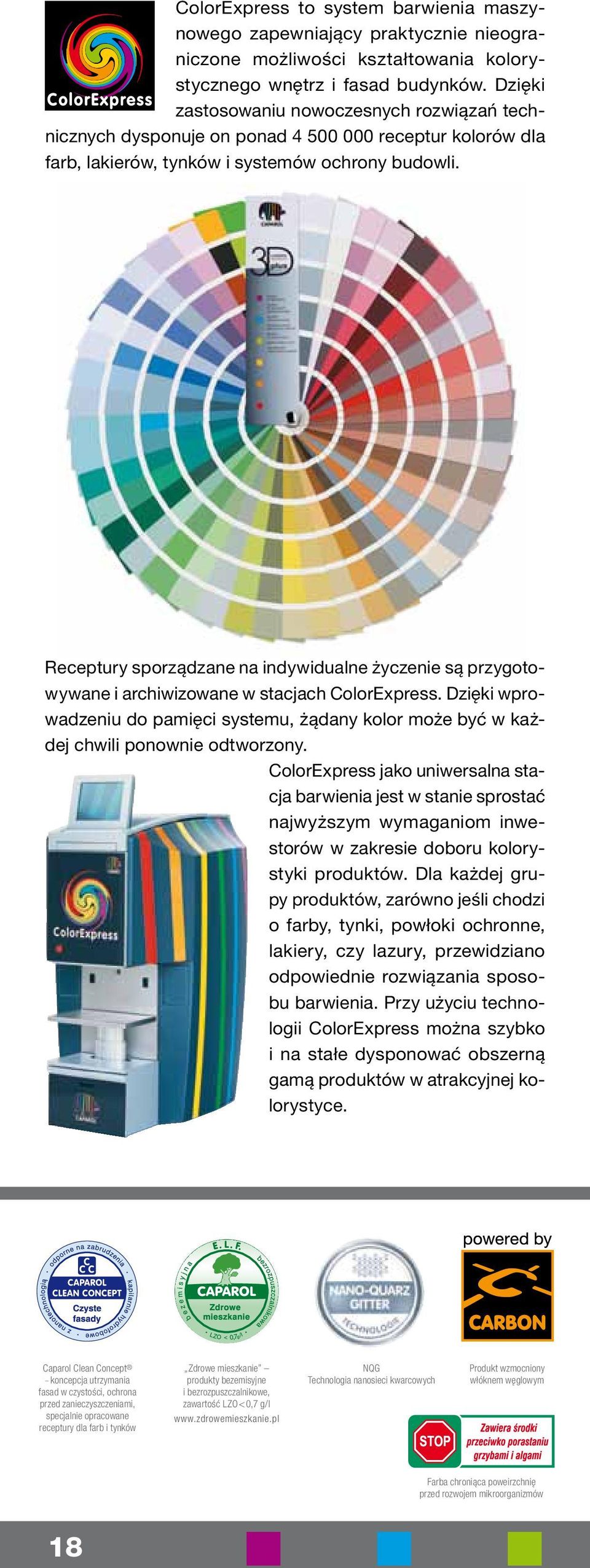 Receptury sporządzane na indywidualne życzenie są przygotowywane i archiwizowane w stacjach ColorExpress.