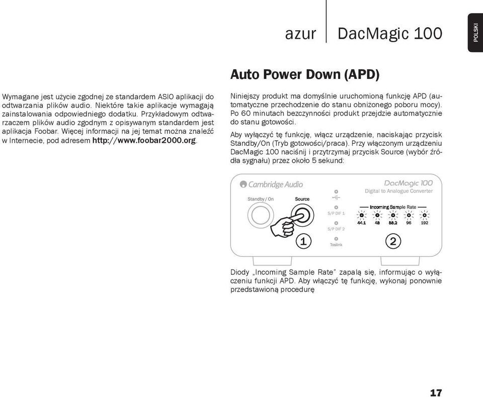 Niniejszy produkt ma domyślnie uruchomioną funkcję APD (automatyczne przechodzenie do stanu obniżonego poboru mocy). Po 60 minutach bezczynności produkt przejdzie automatycznie do stanu gotowości.
