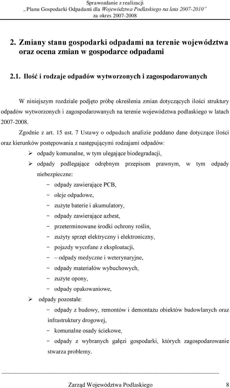 w latach 2007-2008. Zgodnie z art. 15 ust.