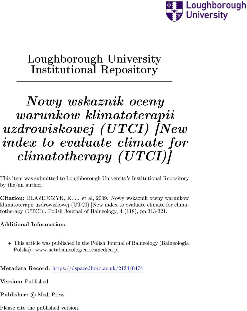 Nowy wskaznik oceny warunkow klimatoterapii uzdrowiskowej (UTCI) [New index to evaluate climate for climatotherapy (UTCI)]. Polish Journal of Balneology, 4 (118), pp.313-321.