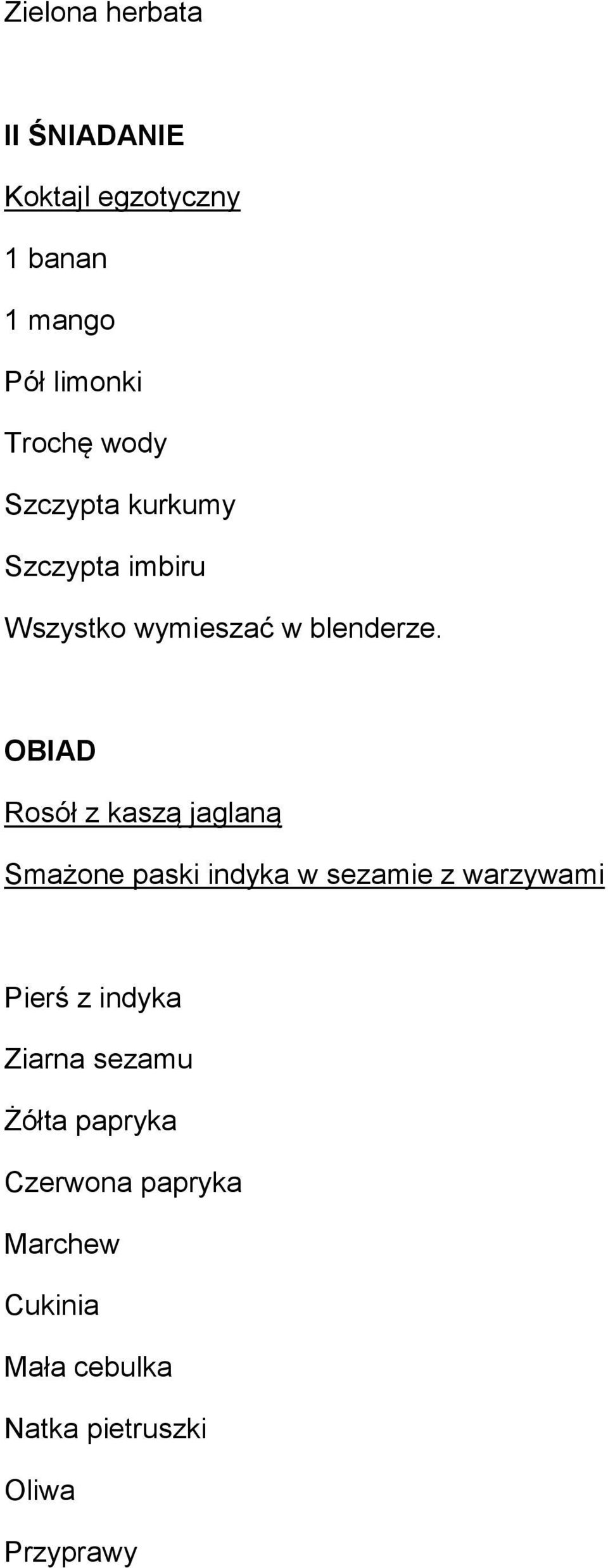 Rosół z kaszą jaglaną Smażone paski indyka w sezamie z warzywami Pierś z