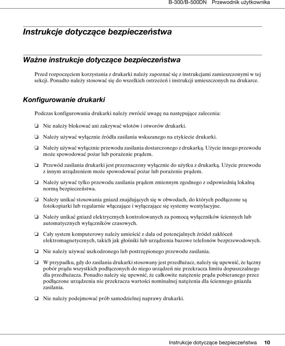 Konfigurowanie drukarki Podczas konfigurowania drukarki należy zwrócić uwagę na następujące zalecenia: 2007/07/26 09:45:03Ta sekcja została odblokowana z uwagi na konieczność dokonania zmian.