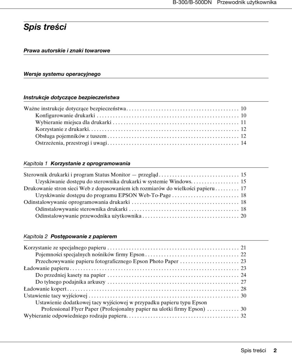 ................................................ 12 Ostrzeżenia, przestrogi i uwagi................................................. 14 Kapitola 1 Korzystanie z oprogramowania Sterownik drukarki i program Status Monitor przegląd.