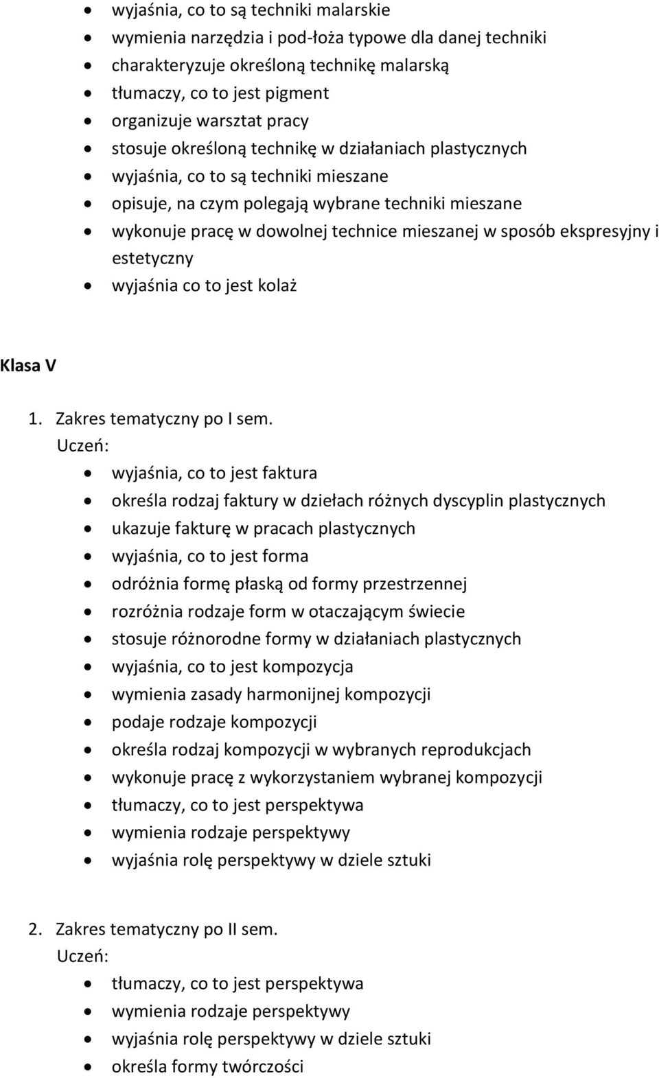 ekspresyjny i estetyczny wyjaśnia co to jest kolaż Klasa V 1. Zakres tematyczny po I sem.