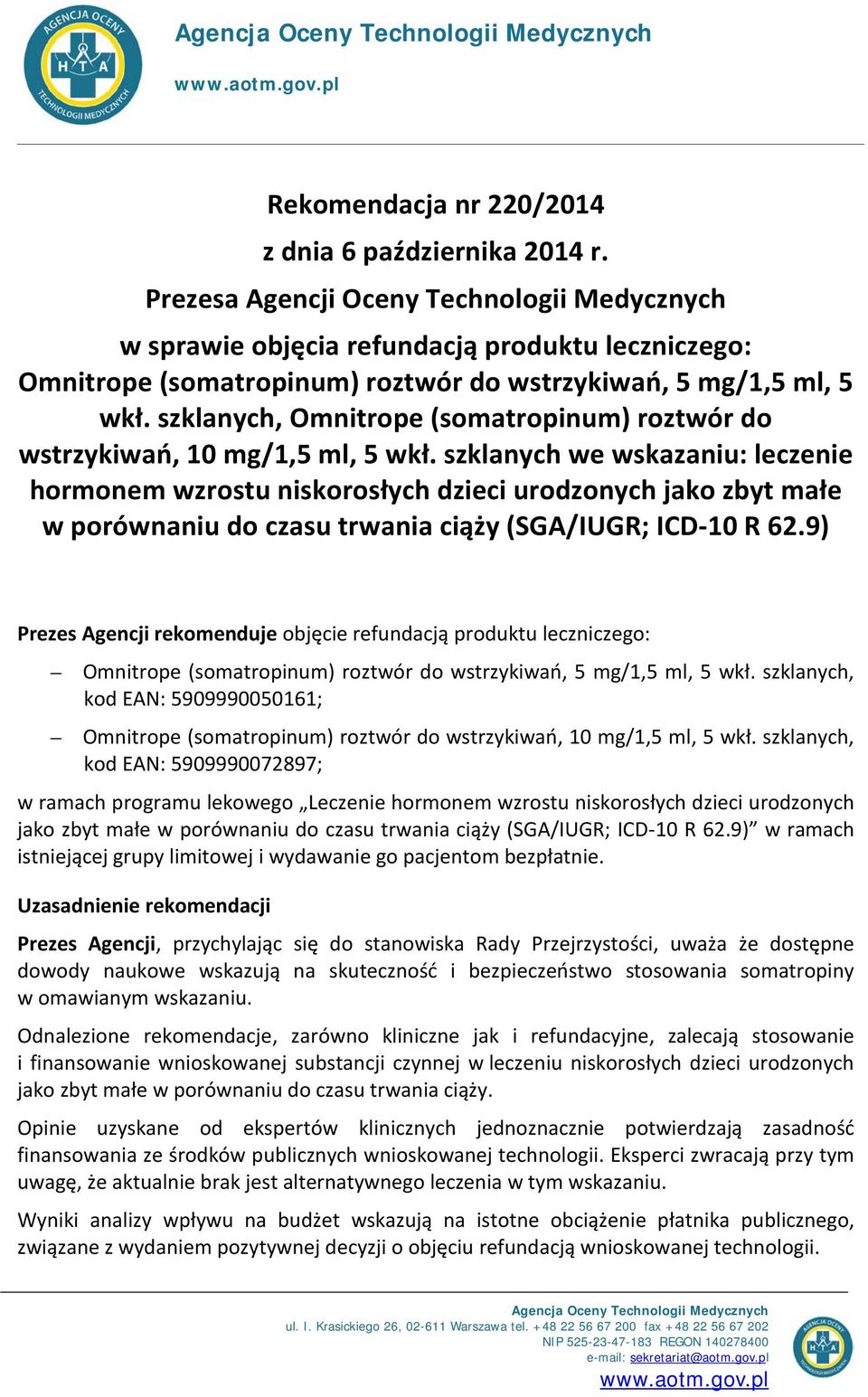 szklanych, Omnitrope (somatropinum) roztwór do wstrzykiwań, 10 mg/1,5 ml, 5 wkł.