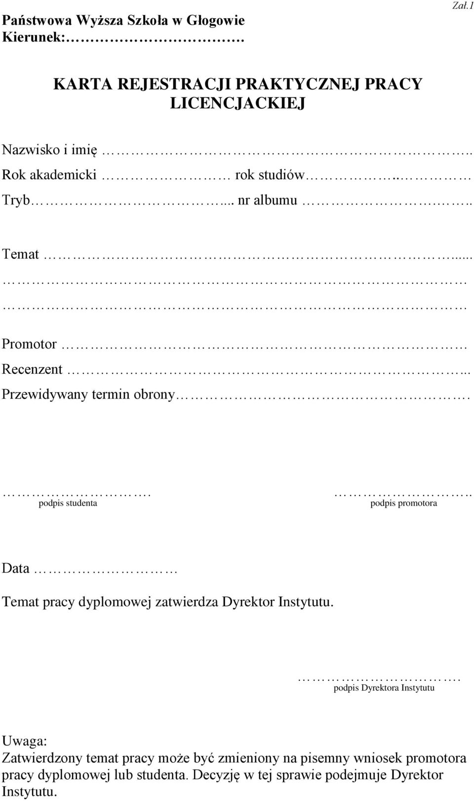 . podpis promotora Data Temat pracy dyplomowej zatwierdza Dyrektor Instytutu.