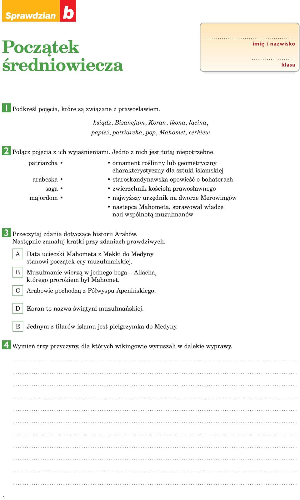 patriarcha ornament roêlinny lub geometryczny charakterystyczny dla sztuki islamskiej arabeska staroskandynawska opowieêç o bohaterach saga zwierzchnik koêcio a prawos awnego majordom najwy szy urz