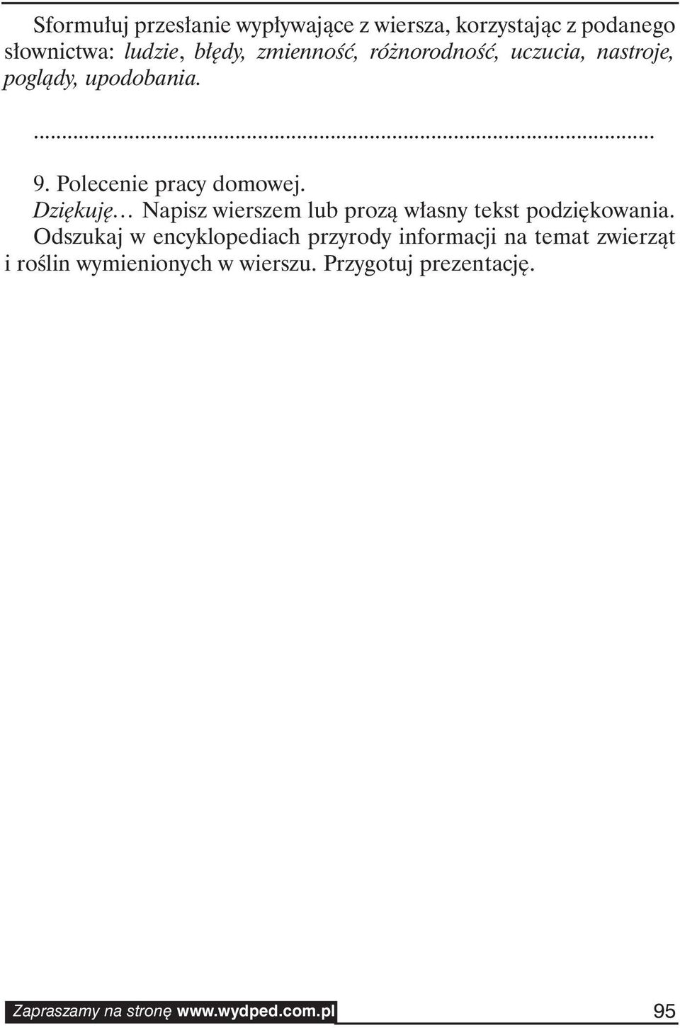Polecenie pracy domowej. Dziêkujê Napisz wierszem lub proz¹ w³asny tekst podziêkowania.