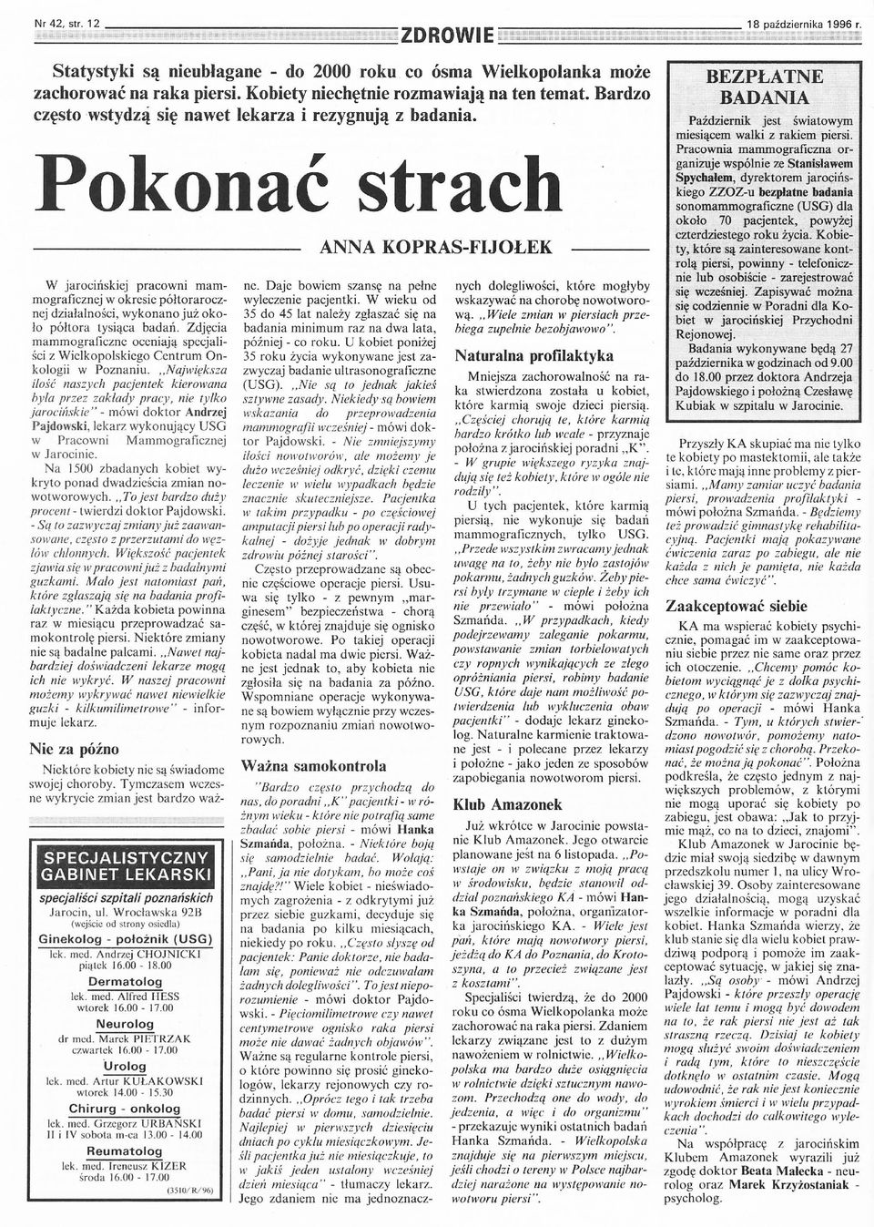 Pokonać strach W jarocińskiej pracowni mammografi'cznej w okresie półtorarocznej działalności, wykonano już około półtora tysiąca badań.