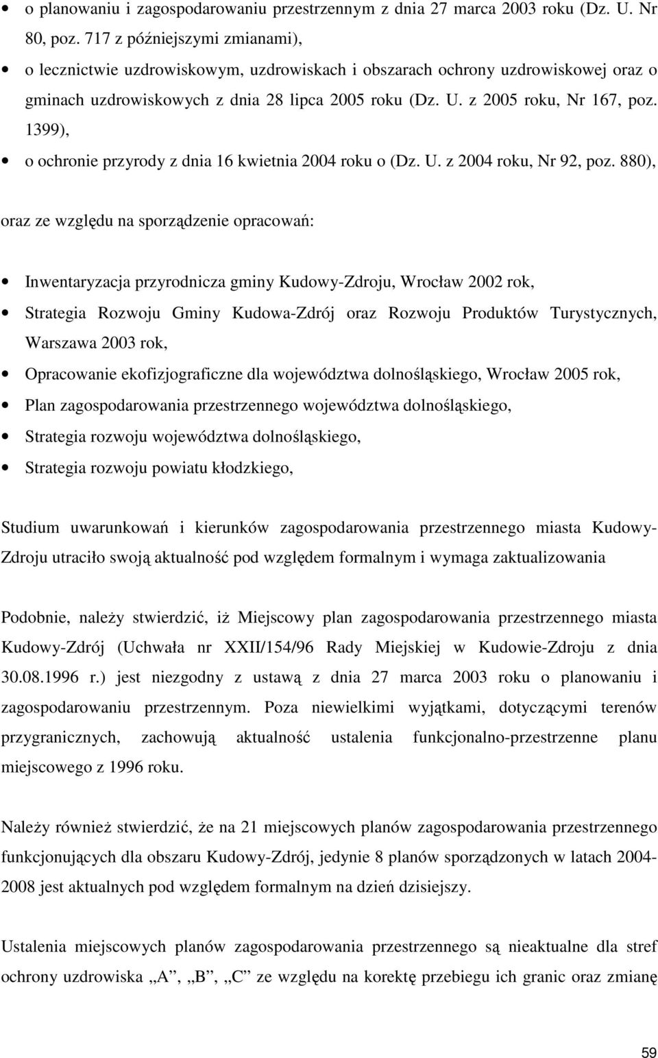 1399), o ochronie przyrody z dnia 16 kwietnia 2004 roku o (Dz. U. z 2004 roku, 92, poz.