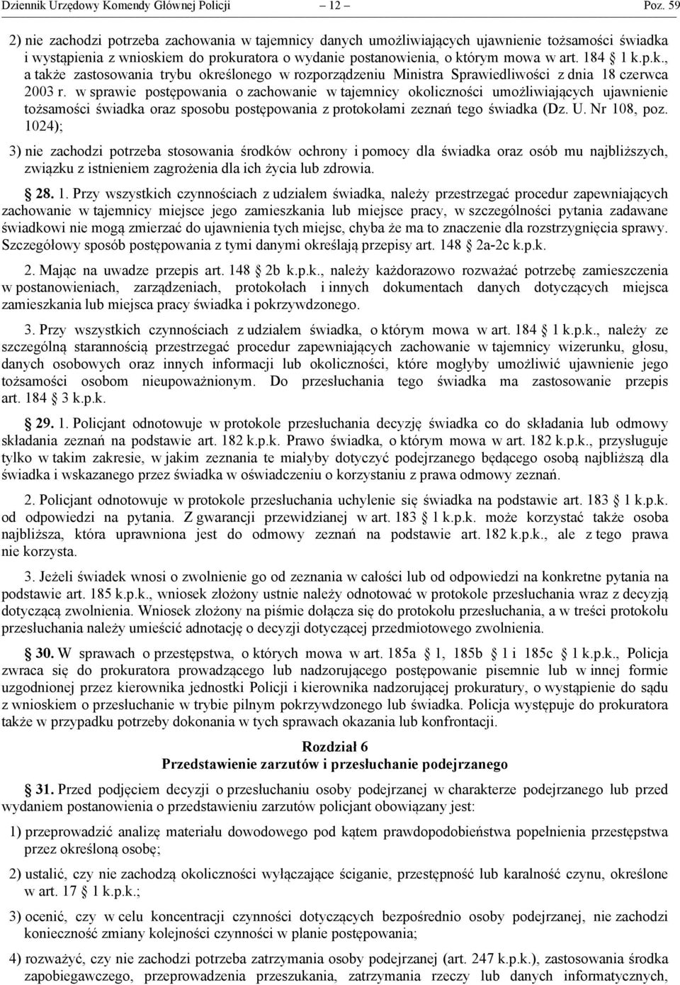 p.k., a także zastosowania trybu określonego w rozporządzeniu Ministra Sprawiedliwości z dnia 18 czerwca 2003 r.