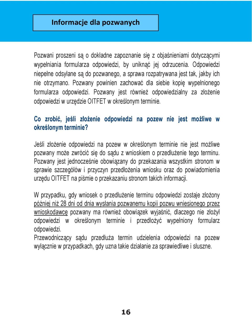 Pozwany jest również odpowiedzialny za złożenie odpowiedzi w urzędzie OITFET w określonym terminie. Co zrobić, jeśli złożenie odpowiedzi na pozew nie jest możliwe w określonym terminie?