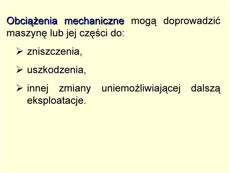 do: zniszczenia, uszkodzenia, innej