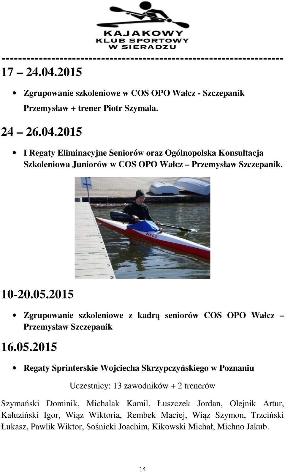 2015 Zgrupowanie szkoleniowe z kadrą seniorów COS OPO Wałcz Przemysław Szczepanik 16.05.