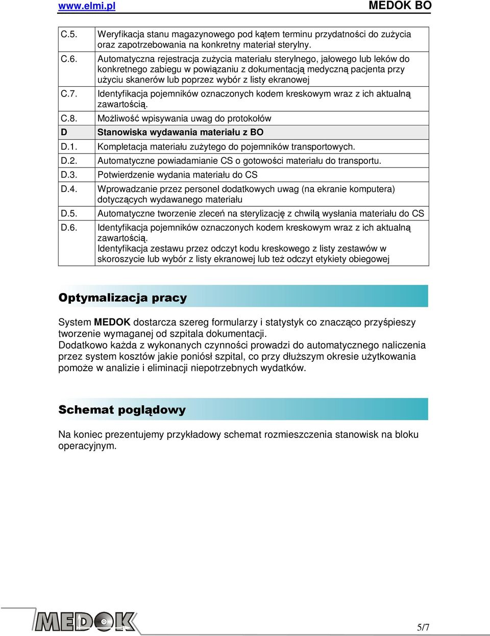 Identyfikacja pojemników oznaczonych kodem kreskowym wraz z ich aktualną zawartością.