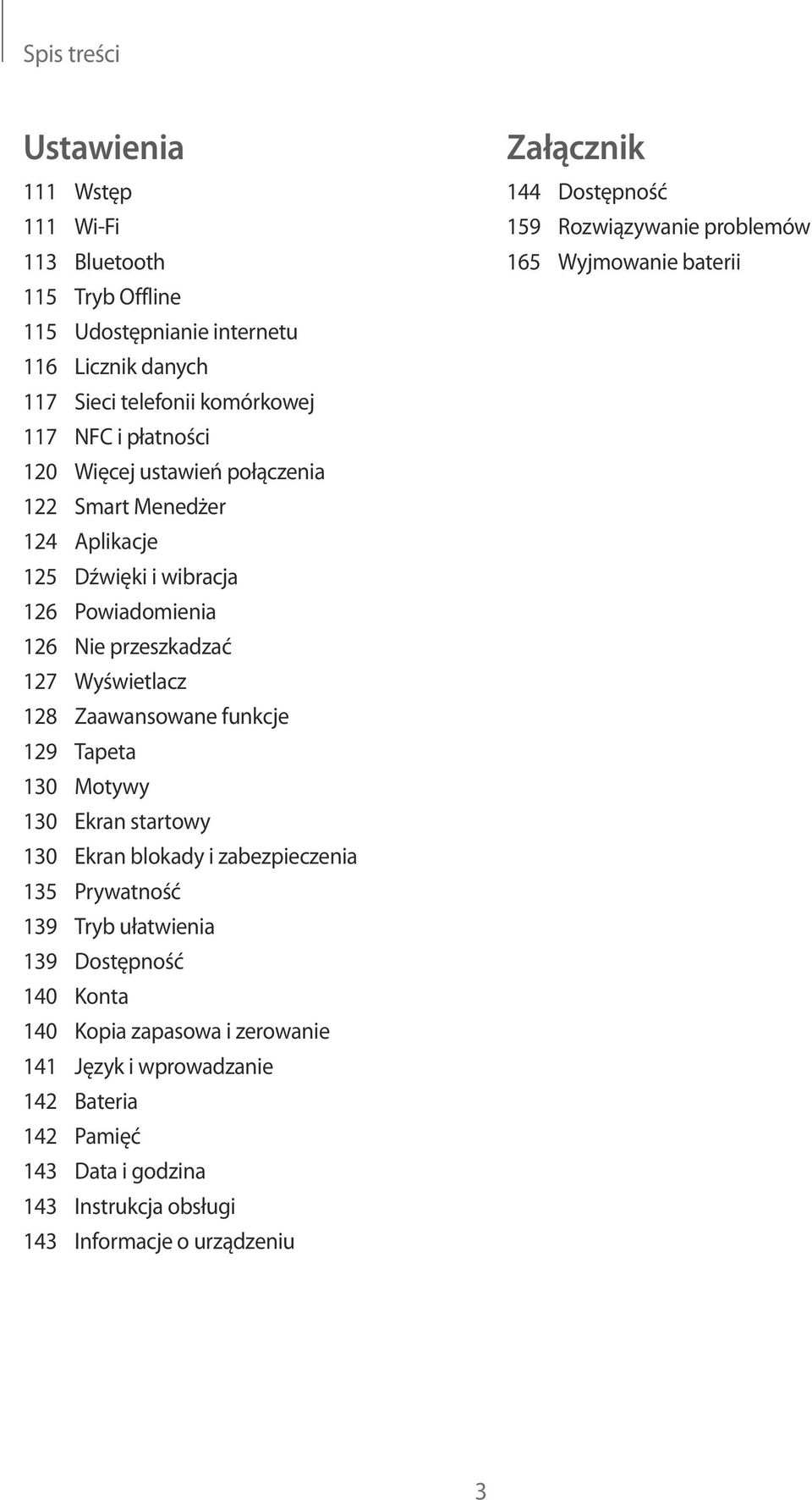 130 Motywy 130 Ekran startowy 130 Ekran blokady i zabezpieczenia 135 Prywatność 139 Tryb ułatwienia 139 Dostępność 140 Konta 140 Kopia zapasowa i zerowanie 141 Język i