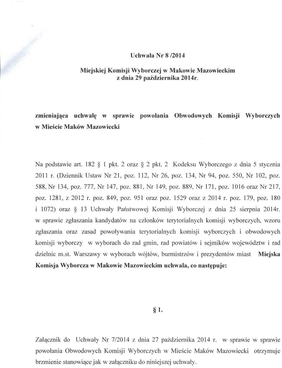 (Dziennik Ustaw Nr 2 1, poz. J12, Nr 26, poz. 134, Nr 94, poz. 550, Nr 102, poz. 588, Nr 134, poz. 777, Nr 147, poz. 881, Nr 149, poz. 889, Nr 171, poz. 101 6 oraz Nr 2 17, poz. 1281, z 20 12 r. poz. 849, poz.