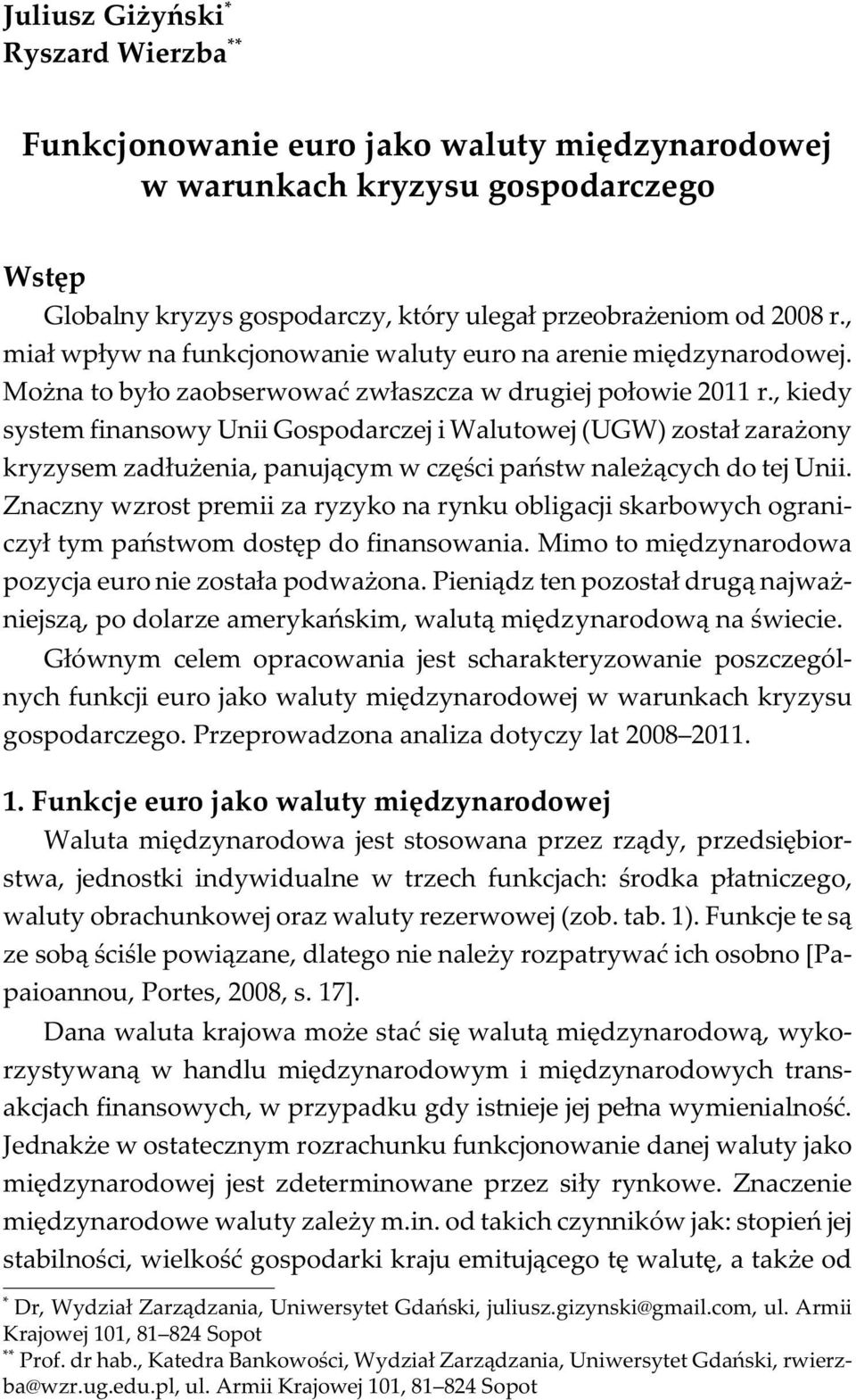 Mo na to by³o zaobserwowaæ zw³aszcza w drugiej po³owie 2011 r.