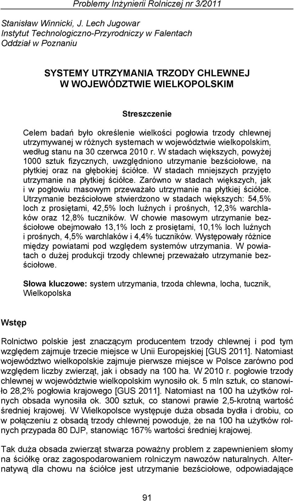 pogłowia trzody chlewnej utrzymywanej w różnych systemach w województwie wielkopolskim, według stanu na 30 czerwca 2010 r.