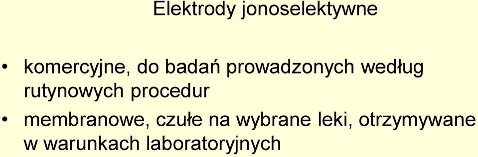 procedur membranowe, czułe na wybrane