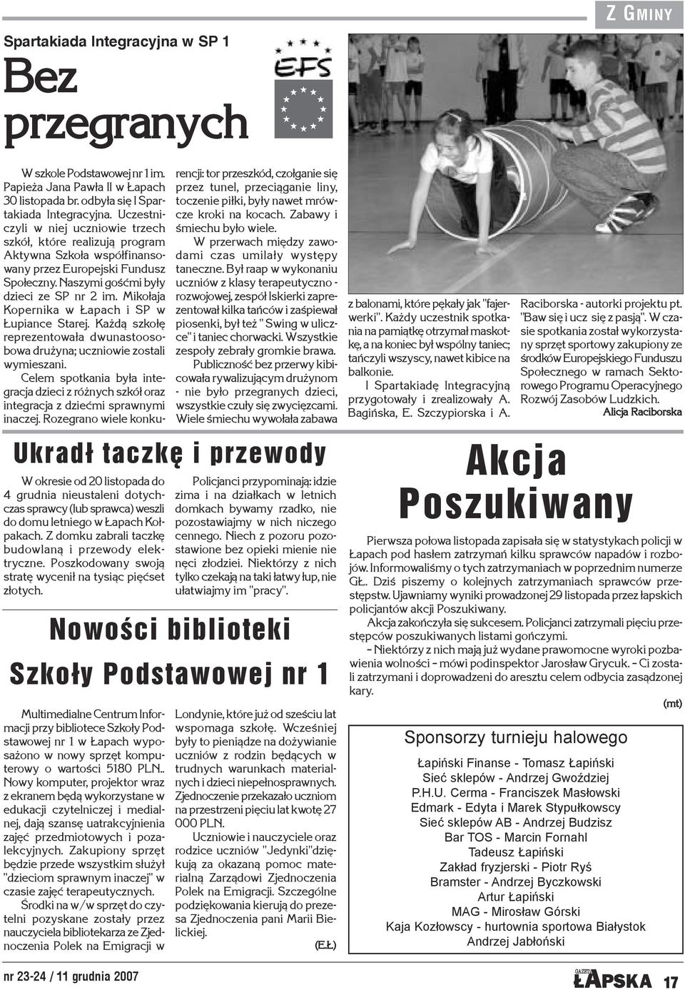 . Nowy komputer, projektor wraz z ekranem bêd¹ wykorzystane w edukacji czytelniczej i medialnej, daj¹ szansê uatrakcyjnienia zajêæ przedmiotowych i pozalekcyjnych.