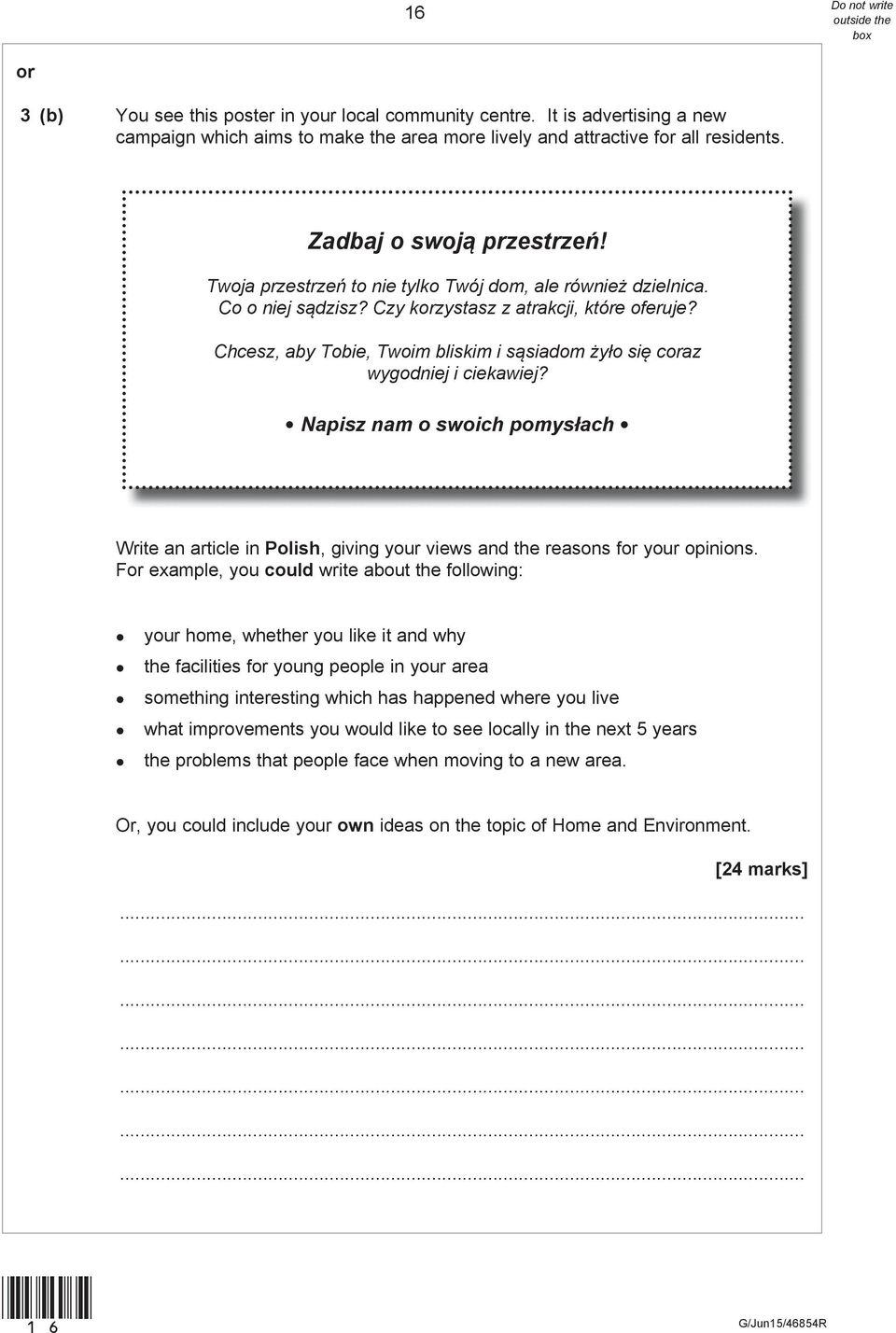 Chcesz, aby Tobie, Twoim bliskim i sąsiadom żyło się coraz wygodniej i ciekawiej? Napisz nam o swoich pomysłach Write an article in Polish, giving your views and the reasons for your opinions.