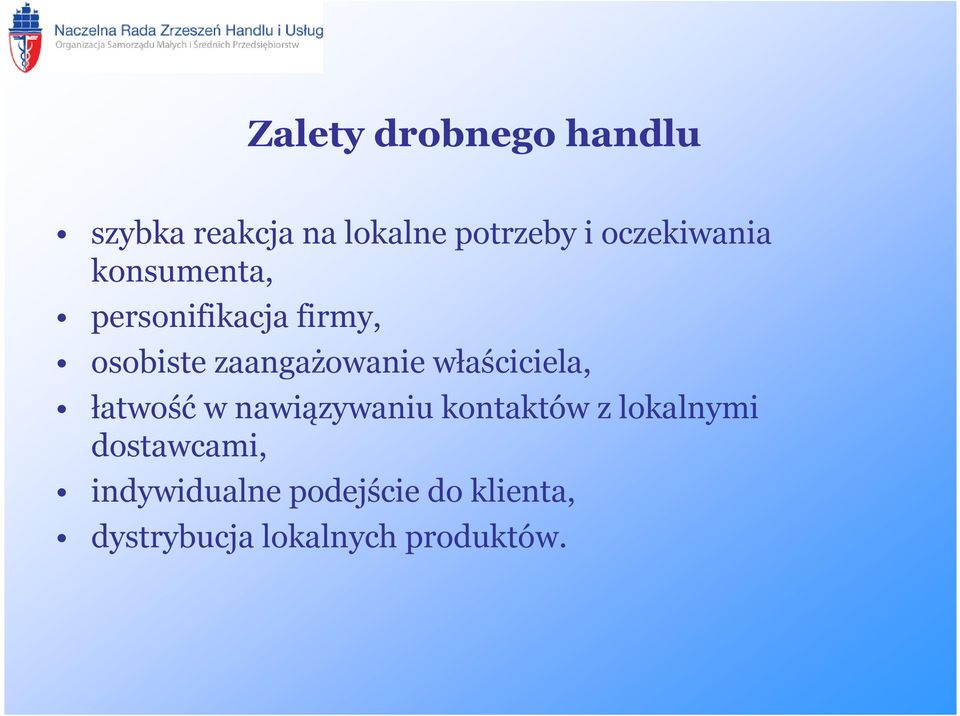 zaangażowanie właściciela, łatwość w nawiązywaniu kontaktów z