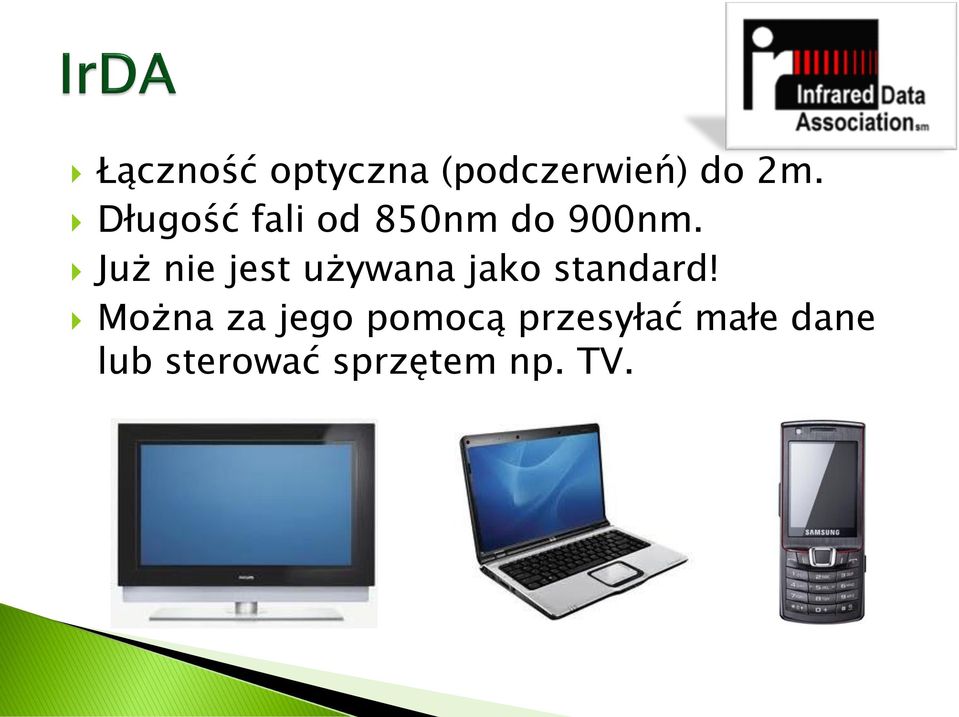 Już nie jest używana jako standard!