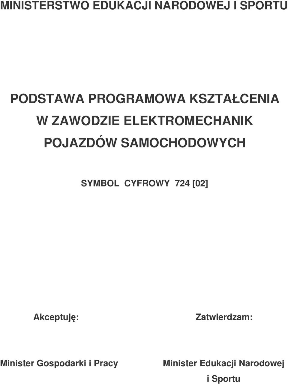 SAMOCHODOWYCH SYMBOL CYFROWY 724 [02] Akceptuj: