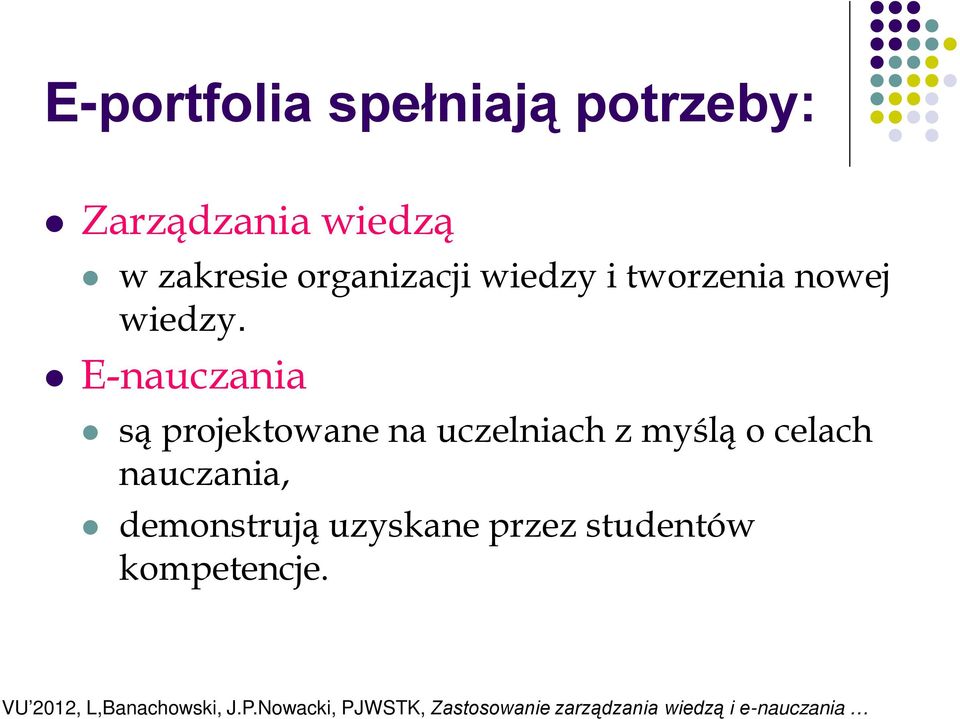 E-nauczania są projektowane na uczelniach z myślą o