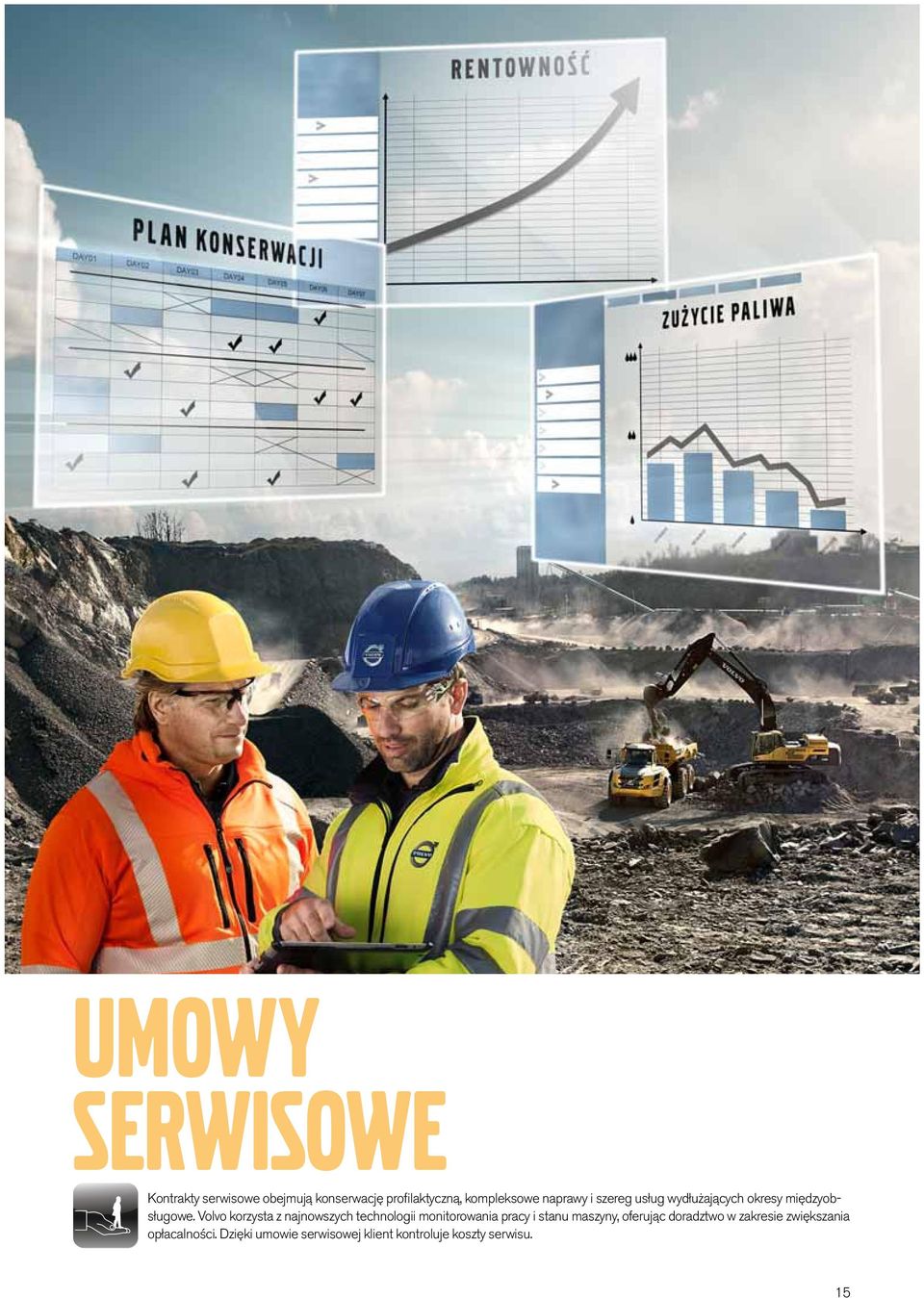 Volvo korzysta z najnowszych technologii monitorowania pracy i stanu maszyny,