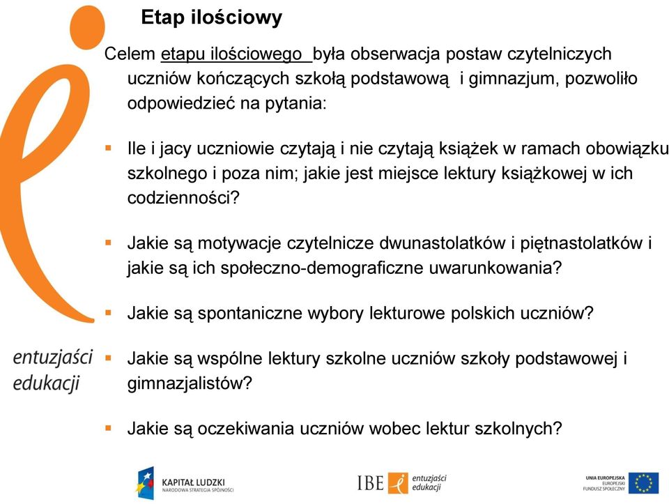 codzienności? Jakie są motywacje czytelnicze dwunastolatków i piętnastolatków i jakie są ich społeczno-demograficzne uwarunkowania?