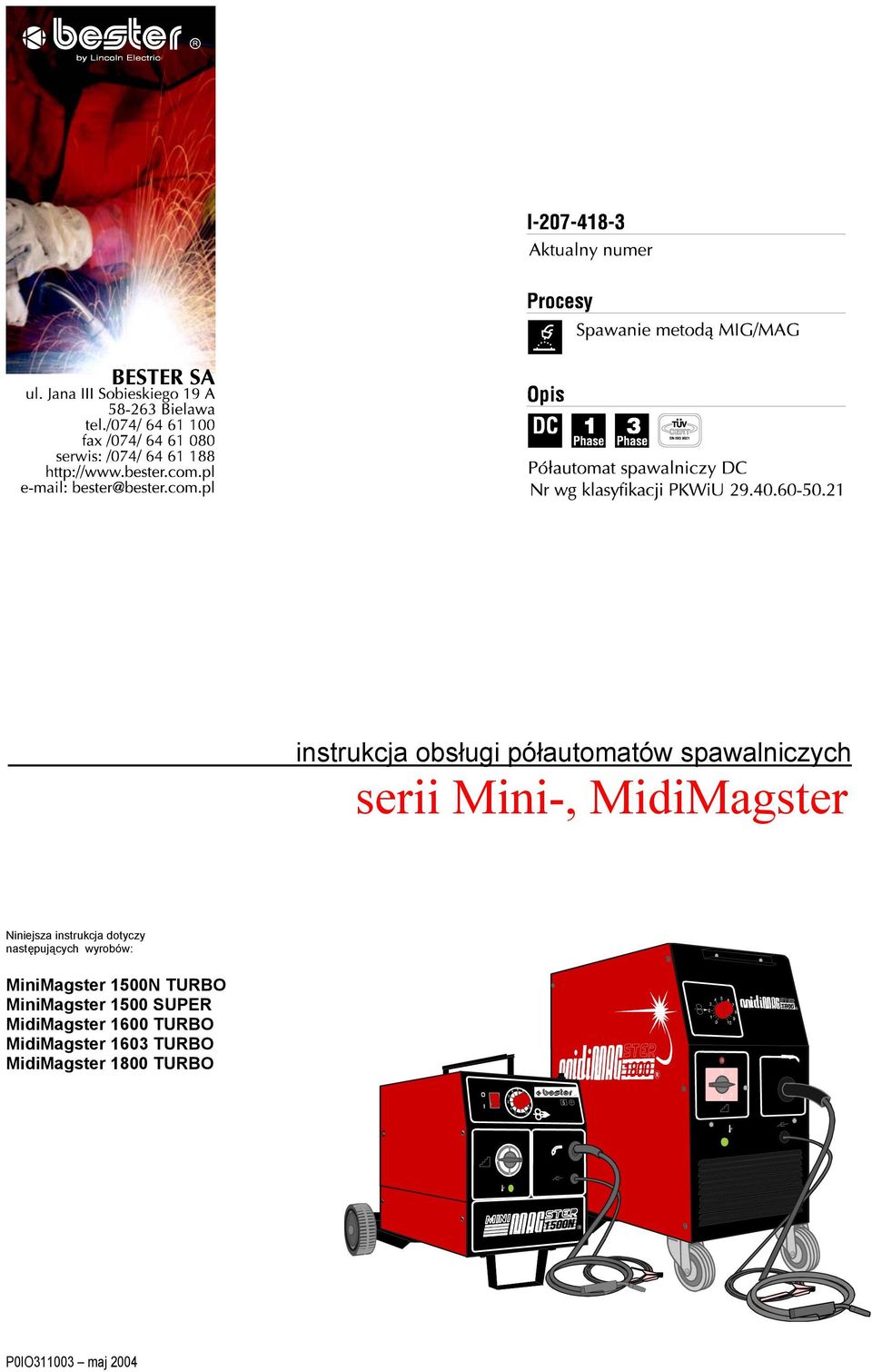 MiniMagster 1500N TURBO MiniMagster 1500 SUPER MidiMagster 1600