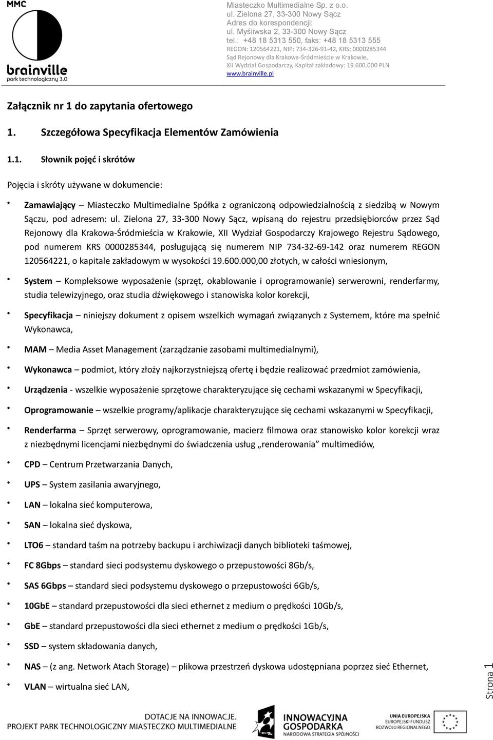 Szczegółowa Specyfikacja Elementów Zamówienia 1.