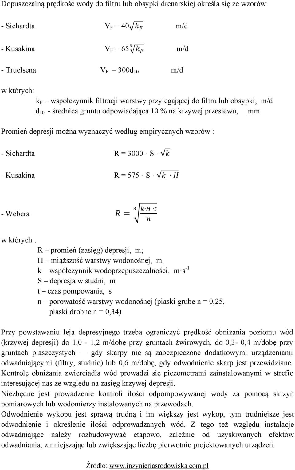 : - Sichardta R = 3000 S k - Kusakina R = 575 S k H - Webera R = ^!