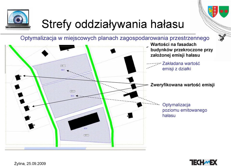 przekroczone przy założonej emisji hałasu Zakładana wartość emisji