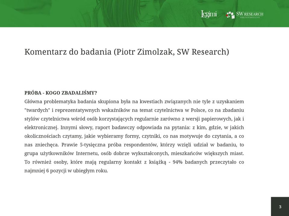 wśród osób korzystających regularnie zarówno z wersji papierowych, jak i elektronicznej.