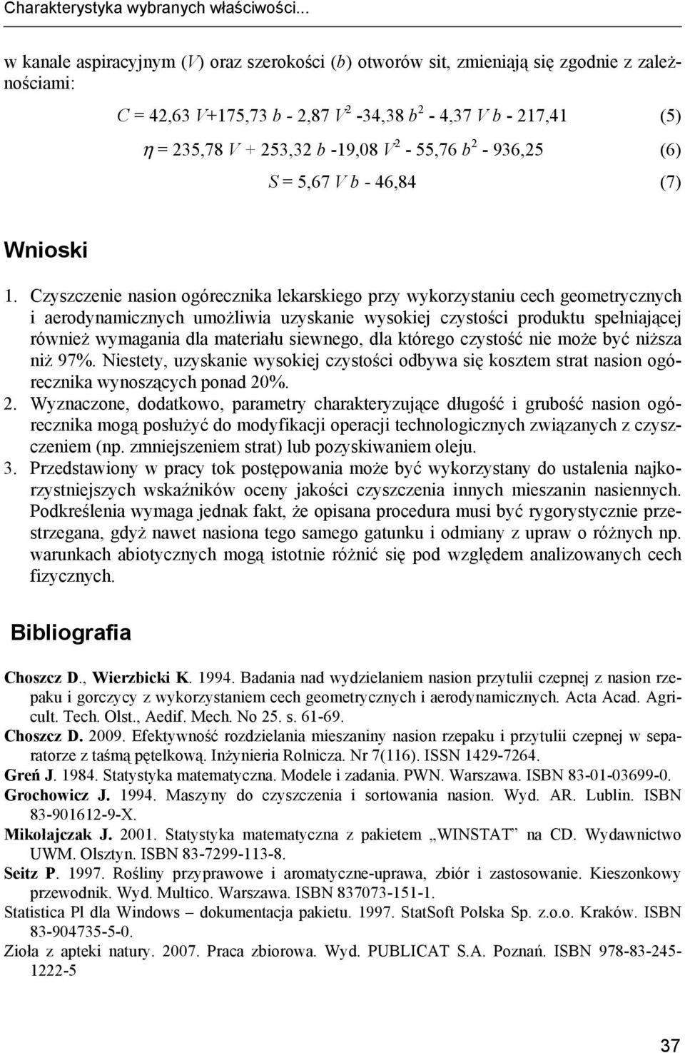 2-55,76 b 2-936,25 (6) S = 5,67 V b - 46,84 (7) Wnioski 1.