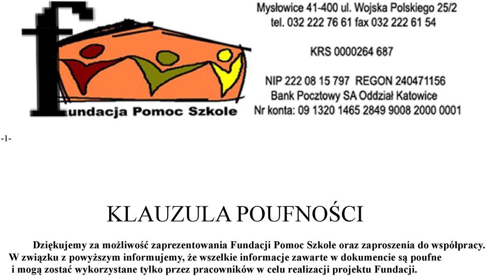 W związku z powyższym informujemy, że wszelkie informacje zawarte w