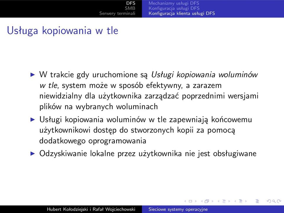 zarządzać poprzednimi wersjami plików na wybranych woluminach Usługi kopiowania woluminów w tle zapewniają końcowemu