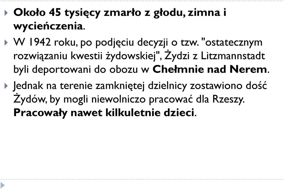 "ostatecznym rozwiązaniu kwestii żydowskiej", Żydzi z Litzmannstadt byli deportowani do