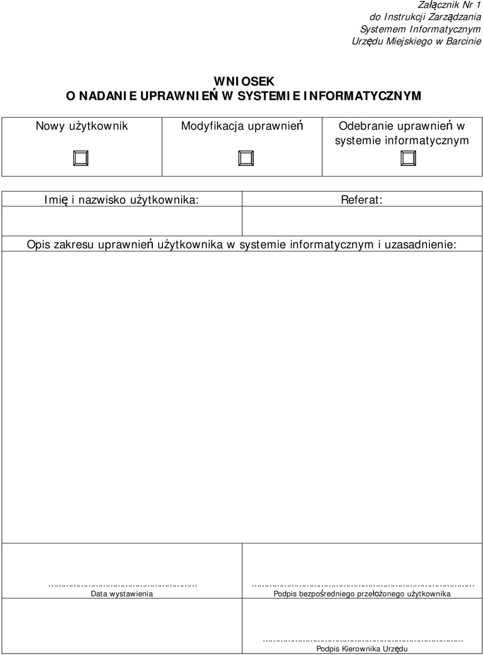 użytkownika: Referat: Opis zakresu uprawnień użytkownika w systemie informatycznym i