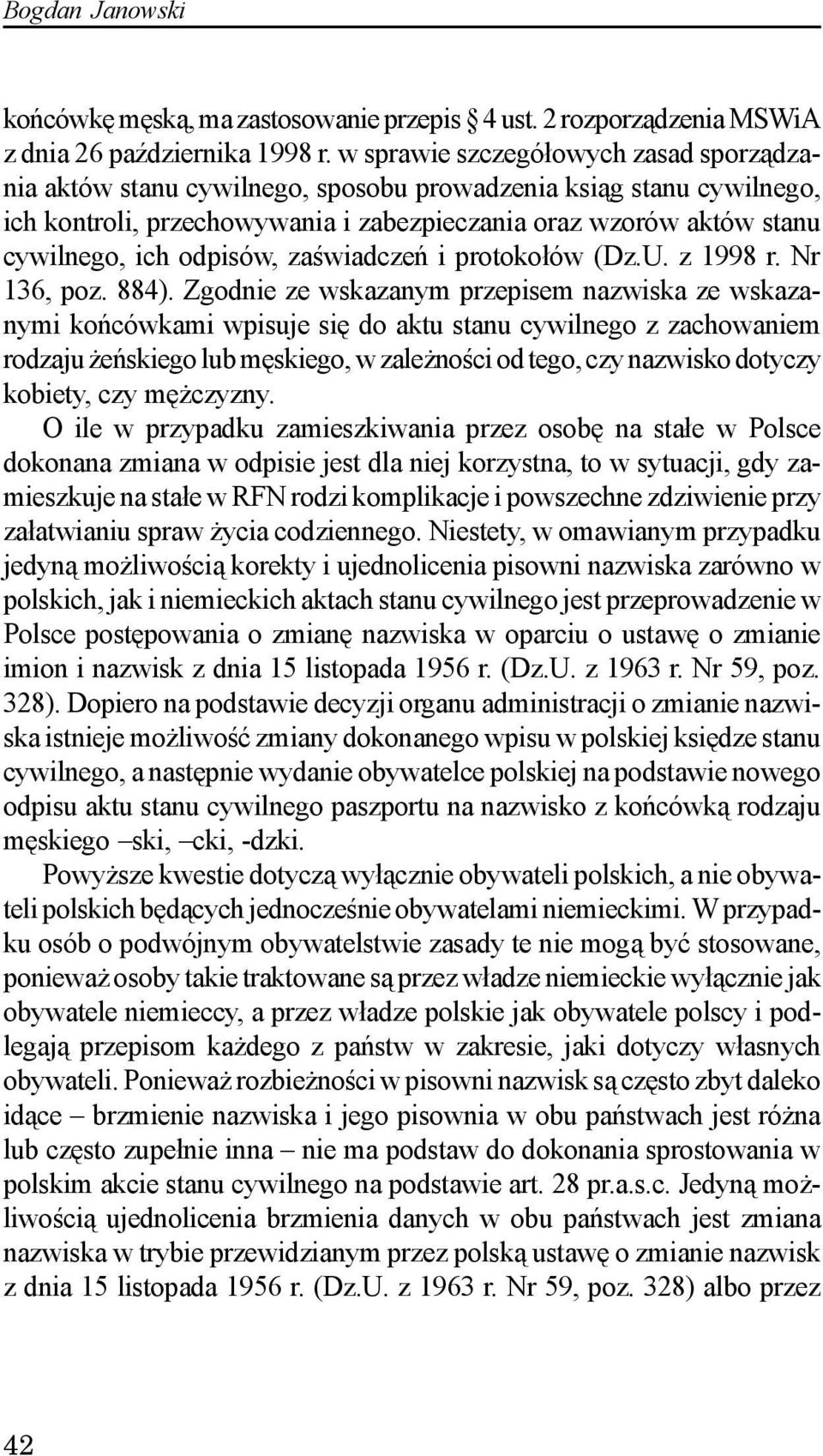 odpisów, zaœwiadczeñ i protoko³ów (Dz.U. z 1998 r. Nr 136, poz. 884).