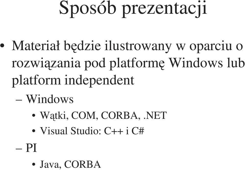 lub platform independent Windows PI Wątki,