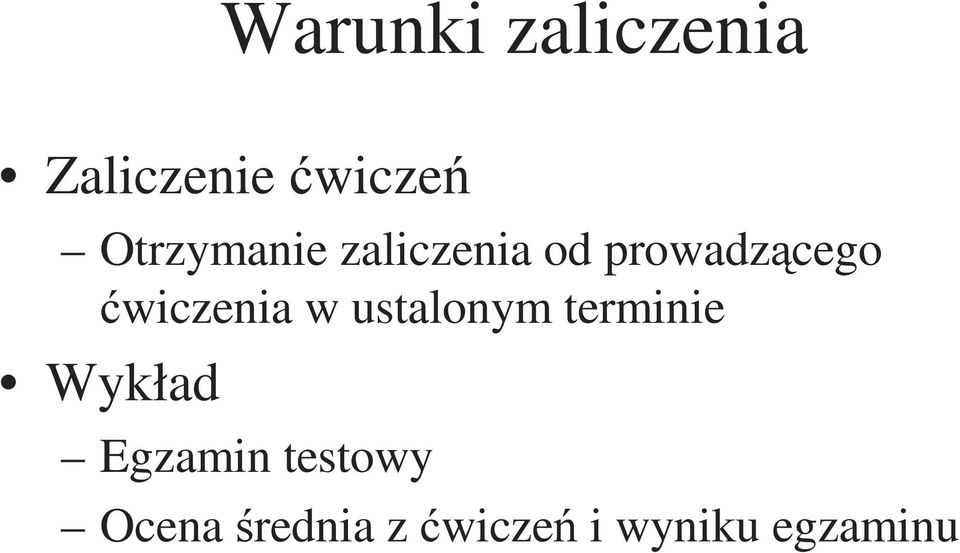 ćwiczenia w ustalonym terminie Wykład