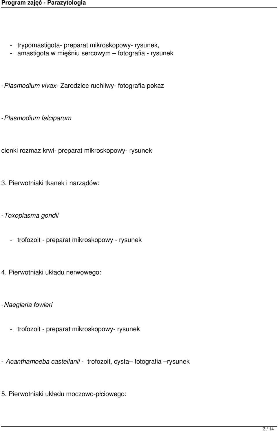 Pierwotniaki tkanek i narządów: -Toxoplasma gondii - trofozoit - preparat mikroskopowy - rysunek 4.