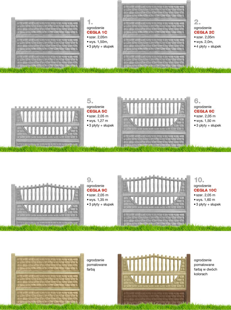 CEGŁA 9C wys. 1,35 m 10. CEGŁA 10C wys. 1,60 m ogrodzenia cegła 2c -1 szer. 2,05m, wys. 1.35m, 3 płyty + słupek 7. ogrodzenia cegła 2c -1 szer. 2,05m, wys. 1.60m, 3 płyty + słupek 24.