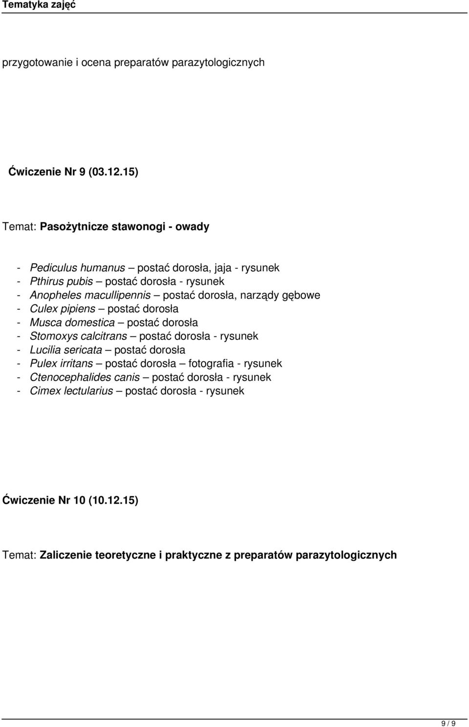 postać dorosła, narządy gębowe - Culex pipiens postać dorosła - Musca domestica postać dorosła - Stomoxys calcitrans postać dorosła - rysunek - Lucilia sericata