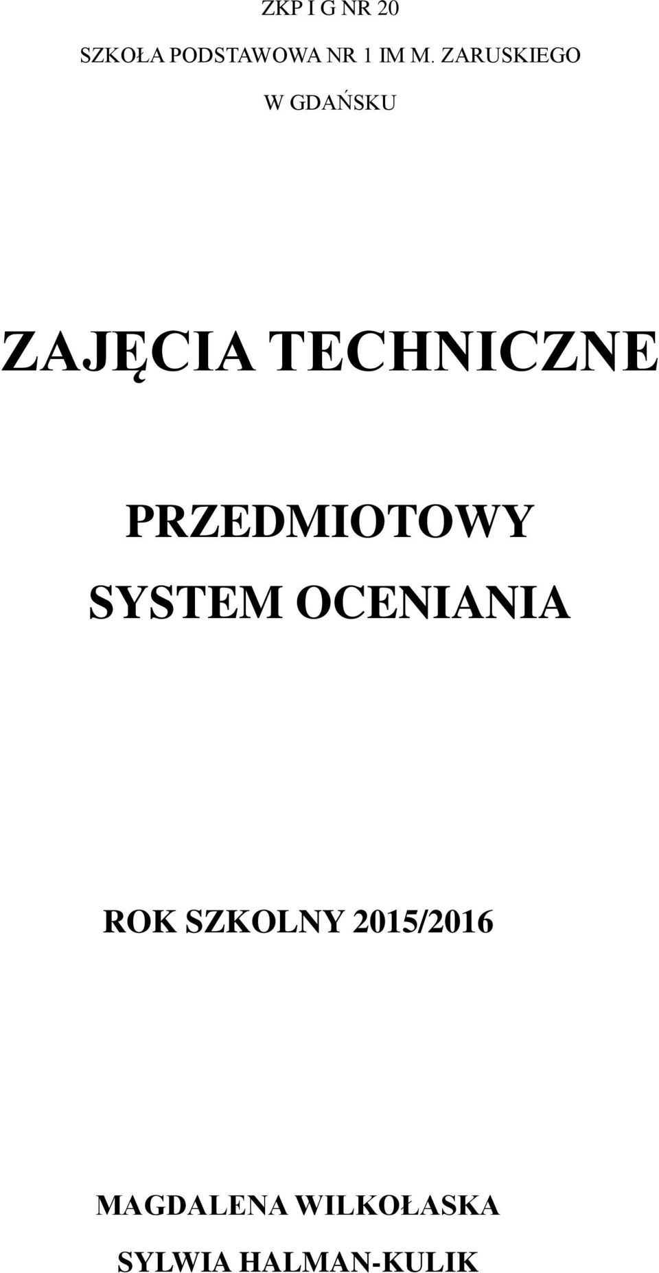 PRZEDMIOTOWY SYSTEM OCENIANIA ROK SZKOLNY