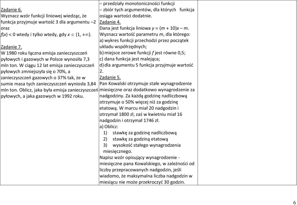 W ciągu 12 lat emisja zanieczyszczeń pyłowych zmniejszyła się o 70%, a zanieczyszczeń gazowych o 37% tak, że w sumie masa tych zanieczyszczeń wyniosła 3,84 mln ton.